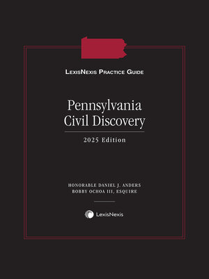 cover image of LexisNexis Practice Guide: Pennsylvania Civil Discovery